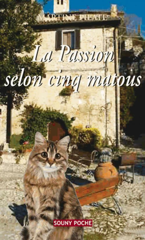 La passion selon cinq matous - Martine Pilate - Livre