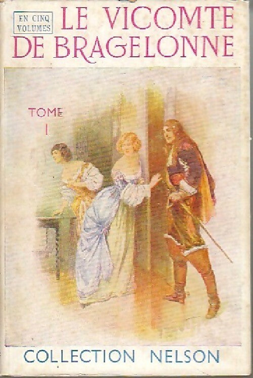 Le Vicomte de Bragelonne Tome I - Alexandre Dumas - Livre