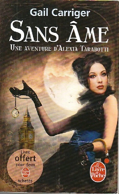 Le protectorat de l'ombrelle Tome I : Sans âme - Gail Carriger - Livre