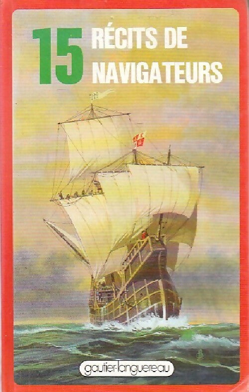 15 récits de navigateurs - Collectif - Livre