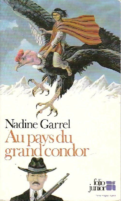 Au pays du grand Condor - Nadine Garrel - Livre