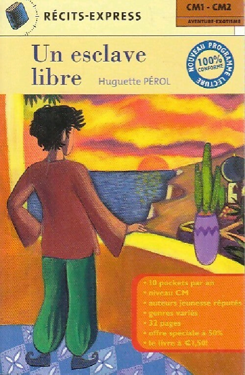 Un esclave libre - Huguette Pérol - Livre