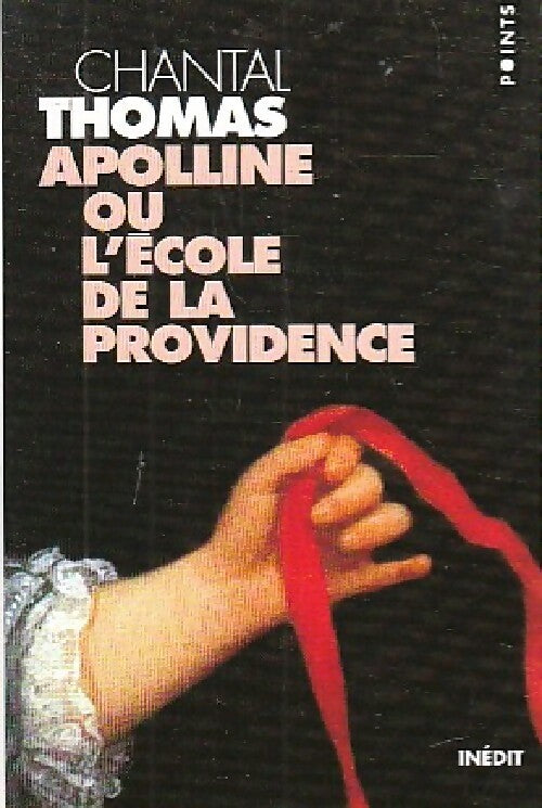 Apolline ou l'école de la providence - Chantal Thomas - Livre
