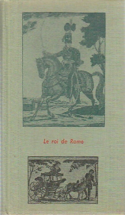 Le roi de Rome - Octave Aubry - Livre