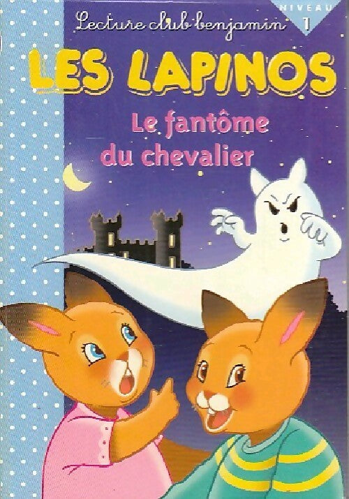 Les lapinos : Le fantôme du chevalier - Jacqueline Pierre - Livre