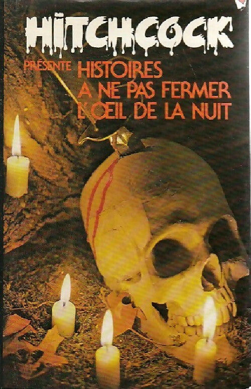 Histoires à ne pas fermer l'oeil de la nuit - Alfred Hitchcock - Livre