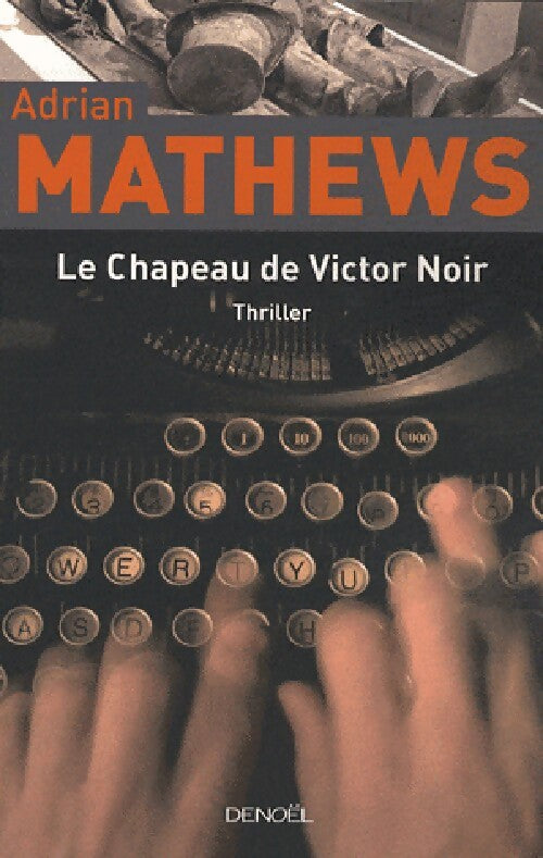 Le chapeau de Victor Noir - Adrian Mathews - Livre