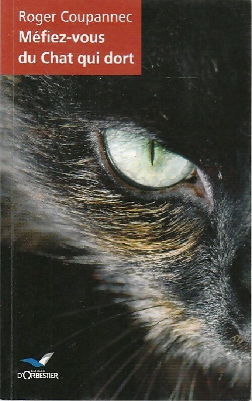 Méfiez-vous du chat qui dort - Roger Coupannec - Livre