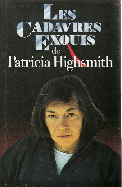 Les cadavres exquis - Patricia Highsmith - Livre