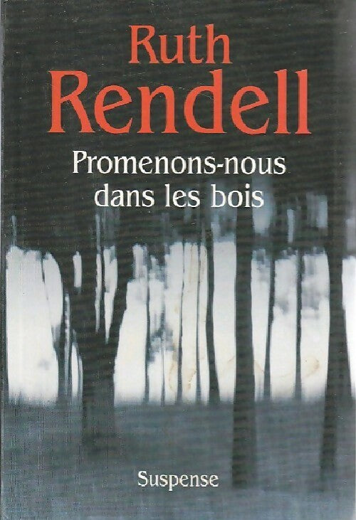 Promenons-nous dans les bois - Ruth Rendell - Livre
