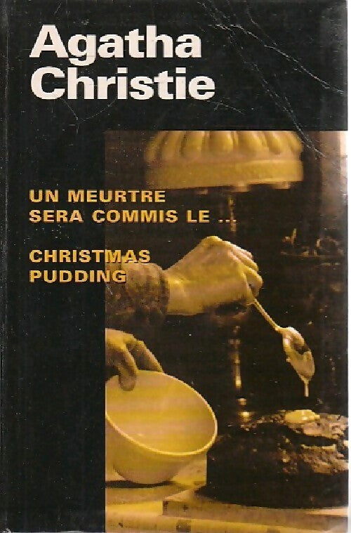Un meurtre sera commis le... / Christmas Pudding - Agatha Christie - Livre