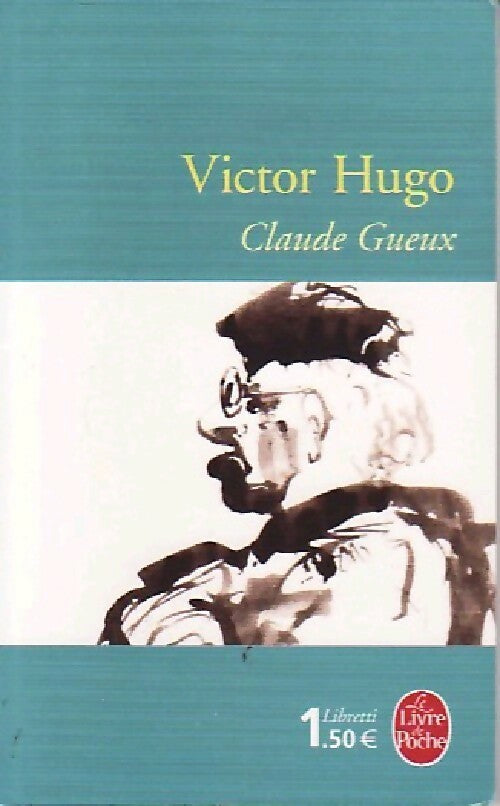 Claude Gueux - Victor Hugo - Livre