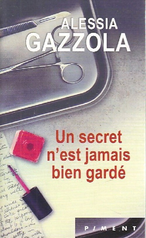 Un secret n'est jamais bien gardé - Alessia Gazzola - Livre