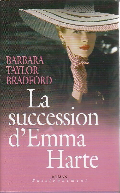 La succession d'Emma Harte - Barbara Taylor Bradford - Livre