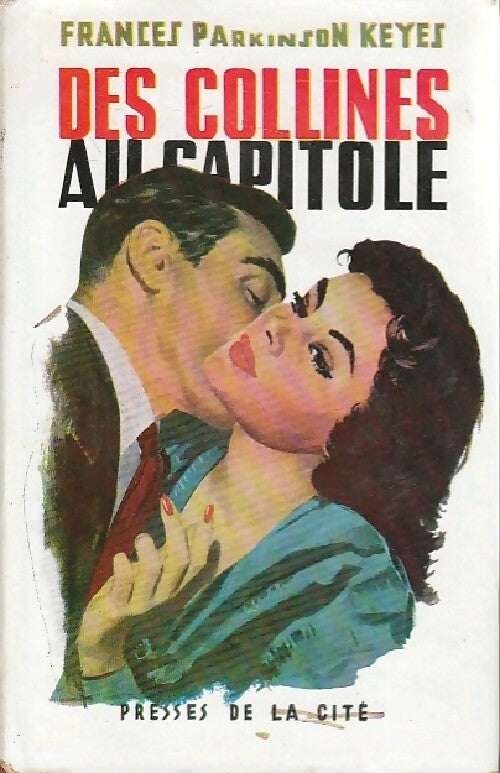 Des collines au Capitole - Frances Parkinson Keyes - Livre