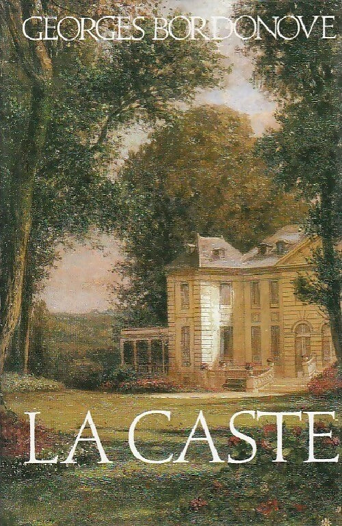 La caste - Georges Bordonove - Livre