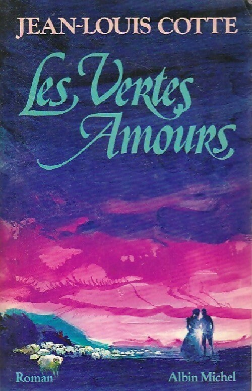 Les vertes amours - Jean-Louis Cotte - Livre