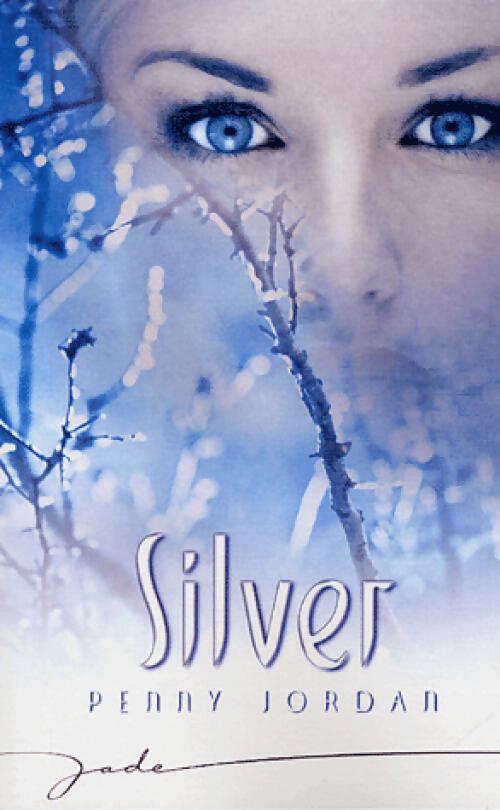 Silver - Penny Jordan - Livre