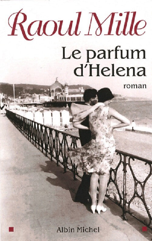 Le parfum d'Helena - Raoul Mille - Livre