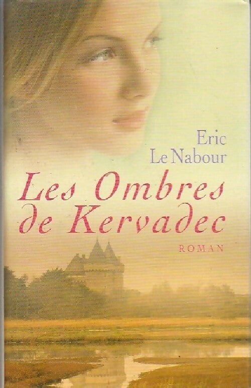 Les ombres de Kervadec - Eric Le Nabour - Livre