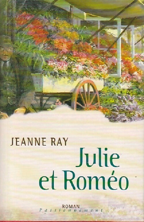 Julie et Roméo - Jeanne Ray - Livre