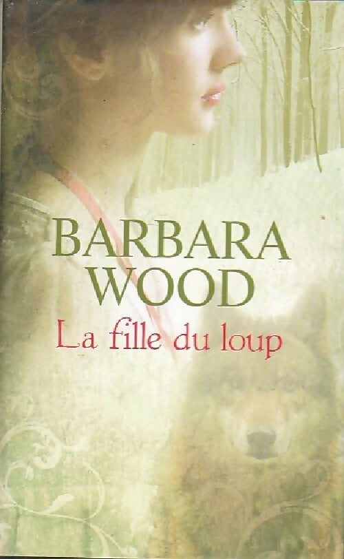 La fille du loup - Barbara Wood - Livre
