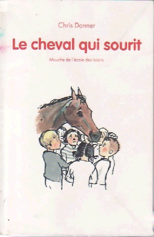 Le cheval qui sourit - Chris Donner - Livre
