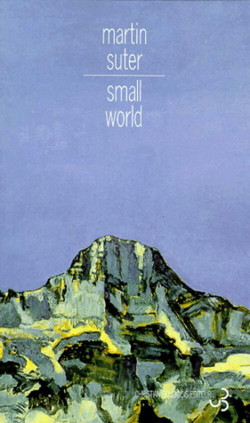 Small World - Martin Suter - Livre