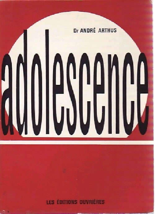 Adolescence - André Arthus - Livre