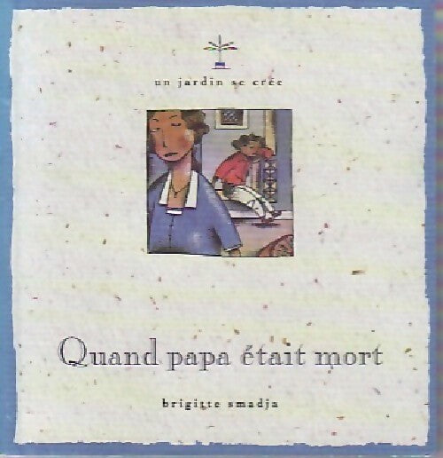 Quand Papa était mort - Brigitte Smadja - Livre
