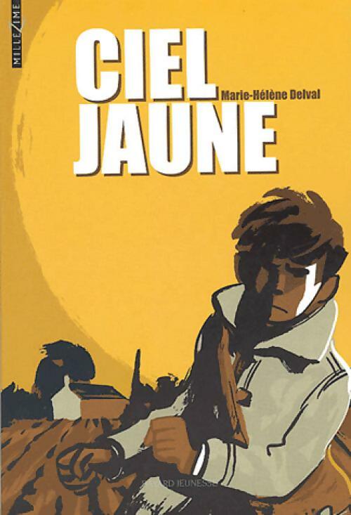 Ciel jaune - Marie-Hélène Delval - Livre
