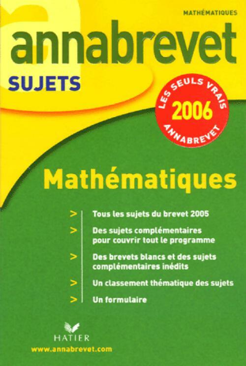 Mathématiques Brevet Sujets 2006 - Bernard Demeillers - Livre