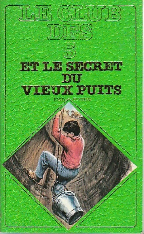 Le club des cinq et le vieux puits - Enid Blyton - Livre