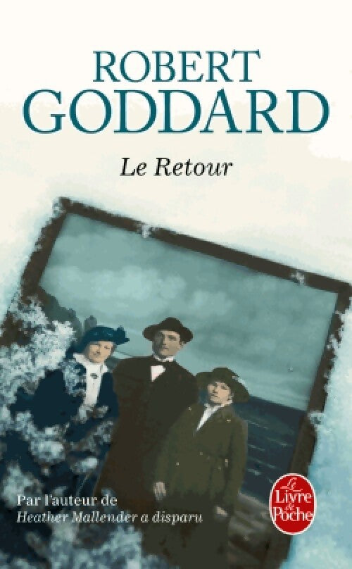Le retour - Robert Goddard - Livre