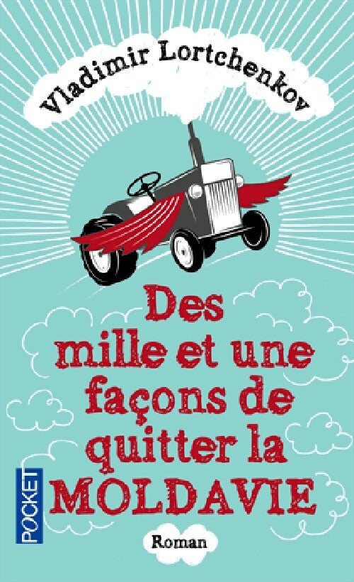 Des mille et une façons de quitter la Moldavie - Vladimir Lortchenko - Livre