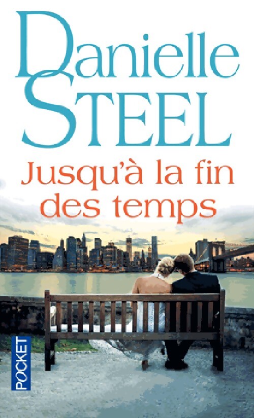 Jusqu'à la fin des temps - Danielle Steel - Livre