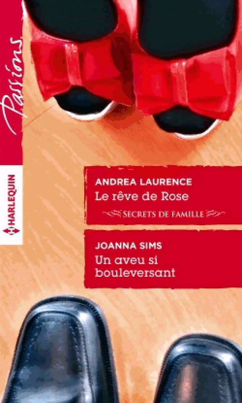 Le rêve de Rose / Un aveu si bouleversant - Andrea Laurence, Joanna Sims - Livre