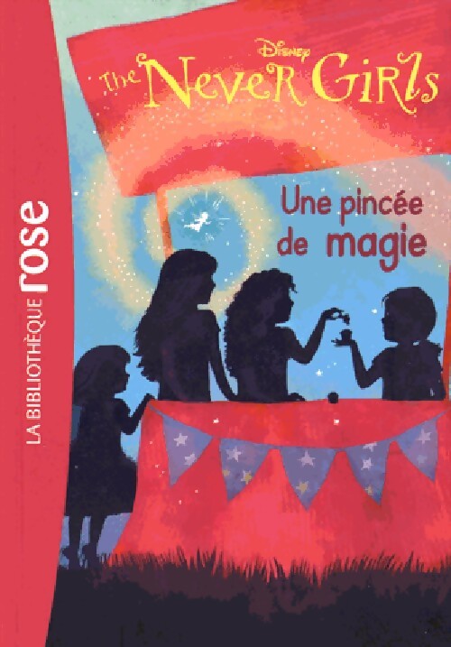The Never Girls Tome VII : Une pincée de magie - Kiki Thorpe - Livre