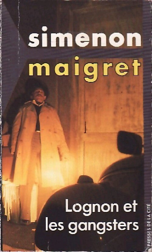 Lognon et les gangsters - Georges Simenon - Livre