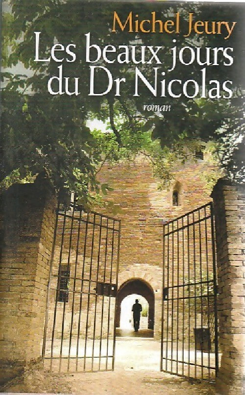 Les beaux jours du Dr Nicolas - Michel Jeury - Livre