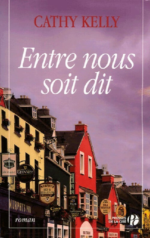 Entre nous soit dit - Cathy Kelly - Livre