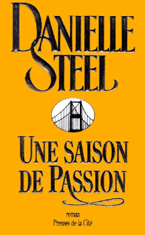 Une saison de passion - Danielle Steel - Livre