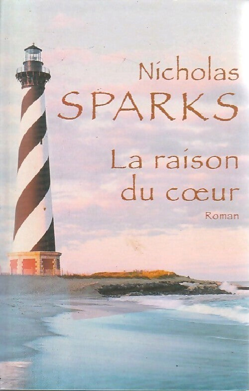 La raison du coeur - Nicholas Sparks - Livre