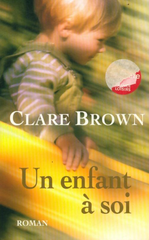 Un enfant à soi - Brown Clare - Livre