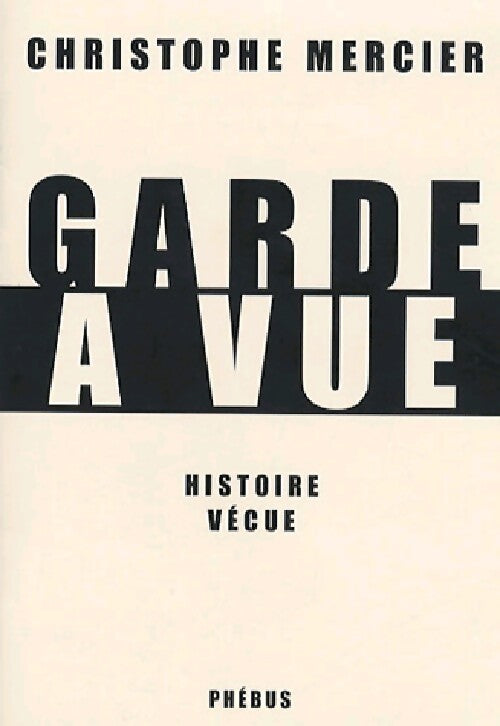 Garde à vue - Christophe Mercier - Livre