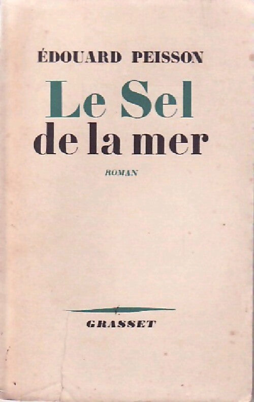 Le sel de la mer - Edouard Peisson - Livre