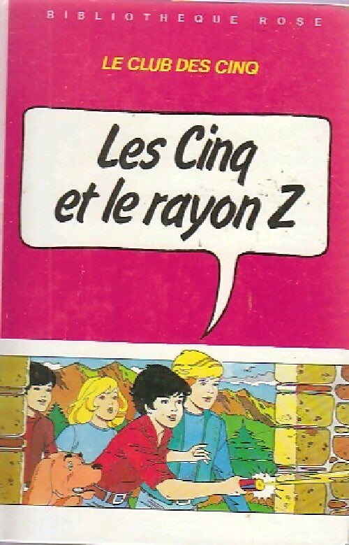 Les cinq et le rayon Z - Claude Voilier - Livre