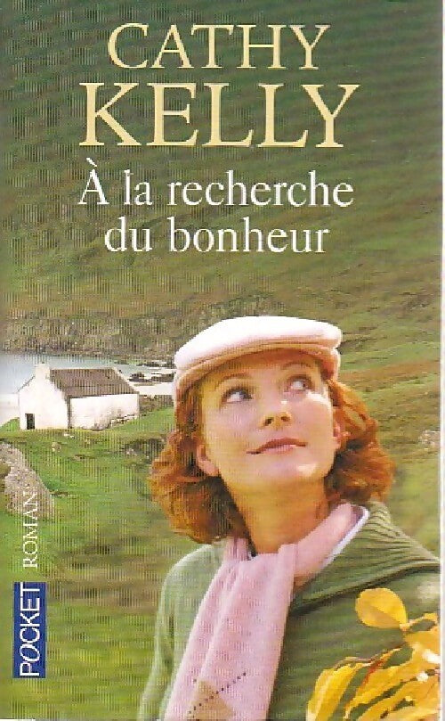 A la recherche du bonheur - Cathy Kelly - Livre