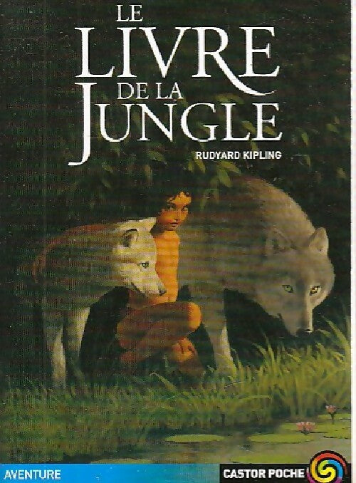 Le livre de la jungle - Rudyard Kipling - Livre