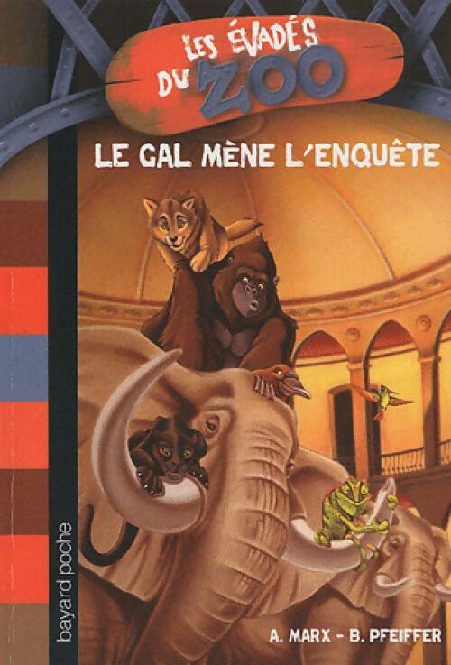 Les évadés du zoo Tome II : Le Gal mène l'enquête - André Marx - Livre